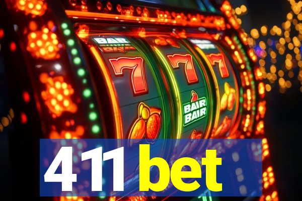 411 bet